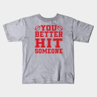 You Better Hit Someone Football Mom Dad Kids T-Shirt